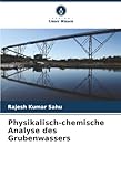 Physikalisch-chemische Analyse des Grubenwassers