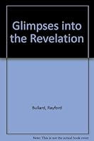 Glimpses into the Revelation B00072H57C Book Cover