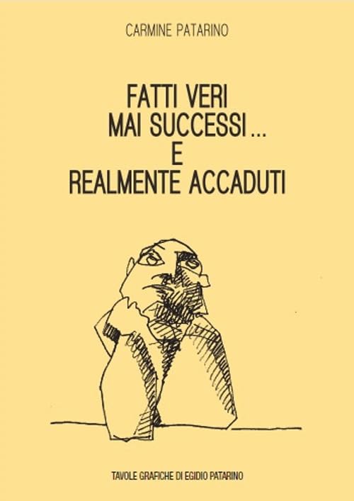 Fatti veri mai successi... E realmente accadut