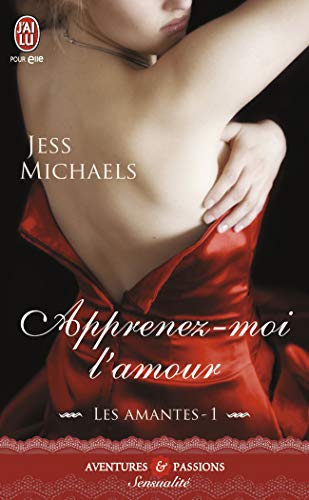 Les Amantes, Tome 1 : Apprenez-moi l'amour