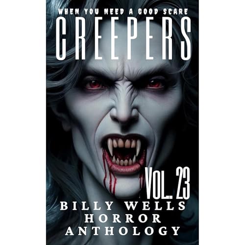 Creepers- Volume 23 by Billy Wells episode artwork
