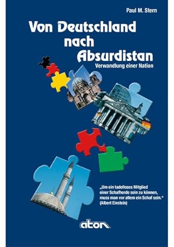 Preisvergleich Produktbild Von Deutschland nach Absurdistan: Verwandlung einer Nation