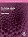 The Heritage Industry: Britain in a Climate of Decline (Routledge Revivals)
