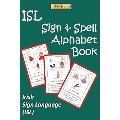 ISL Sign & Spell ABC Alphabet Book: Irish Sign Language