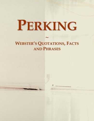 Perking: Webster's Quotations, Facts and Phrases