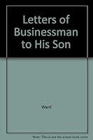 Letters of Businessman to His Son 0771088043 Book Cover