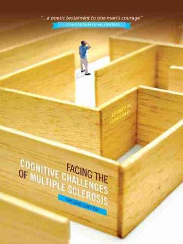 Facing the Cognitive Challenges of Multiple Sclerosis Facing the Cognitive Challenges of Multiple Sclerosis
