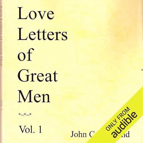 Love Letters of Great Men (By John C. Kirkland)