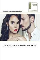 Un amour en dent de scie 6204962280 Book Cover
