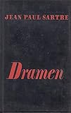 Dramen - Die Fliegen, Bei geschlossenen Türen, Tote ohne Begräbnis, Die ehrbare Dirne u.a. - Jean-Paul Sartre