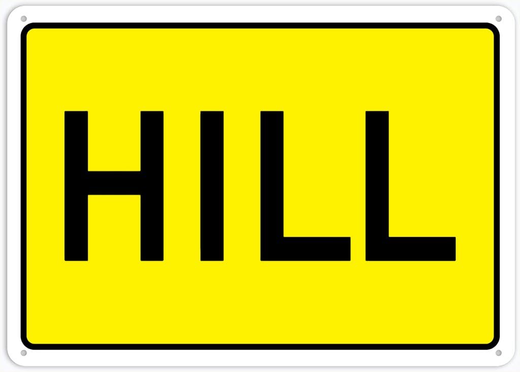8"x12" Aluminum Tin Sign Plate - Hill - Safety Restriction Alert, Caution Warning Notice