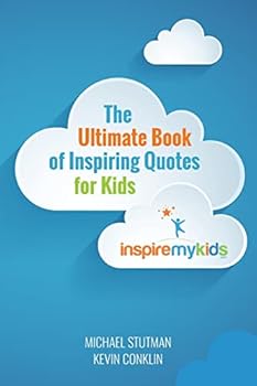 Paperback The Ultimate Book of Inspiring Quotes for Kids Book