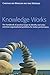 Knowledge Works: The Handbook of Practical Ways to Identify and Solve Common Organizational Problems for Better Performance