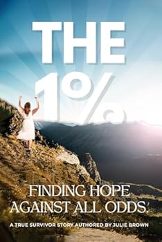 Paperback THE 1% FINDING HOPE AGAINST ALL ODDS Book