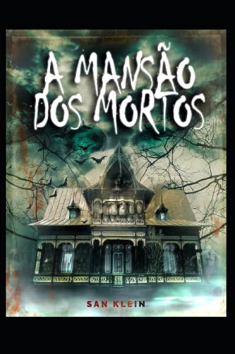 A Mansão dos Mortos (Portuguese Edition)
