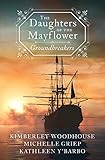 The Daughters of the Mayflower: Groundbreakers