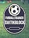 Produktbild Fußballtrainer Taktikblock: Fußball Taktikbuch und Trainermappe für Fußballspiele mit Fußballfeld für Taktik und Strategie