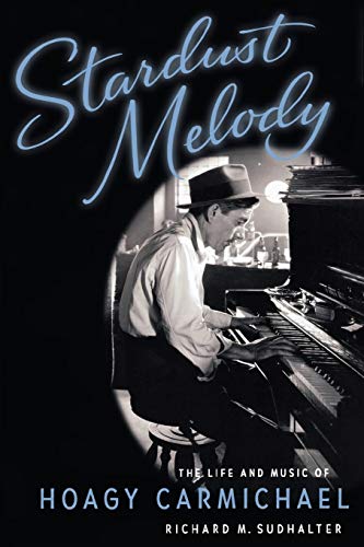 Télécharger Stardust Melody: The Life and Music of Hoagy Carmichael PDF Ebook En Ligne