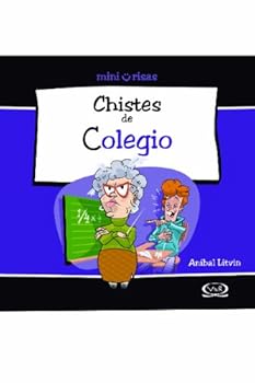 Paperback Chistes de colegio/ Jokes About School (Mini Risas/ Mini Laughter) (Spanish Edition) [Spanish] Book