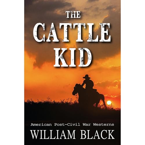 The Cattle Kid by William Black episode artwork