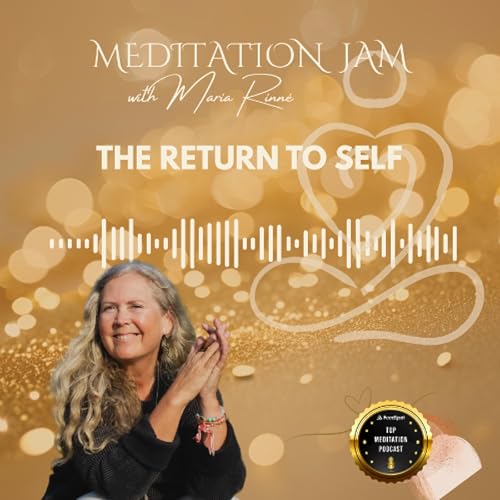 The Return to Self - MEDITATION JAM -28 of September 2025