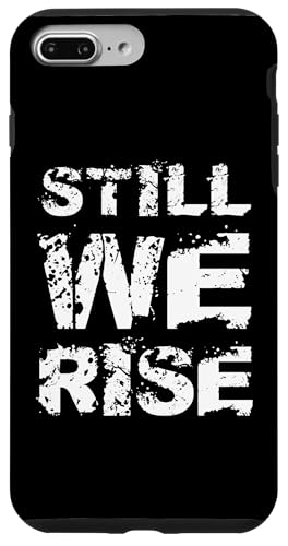 Still We Rise motivational inspirational quote �X�}�z�P�[�X iPhone 7 Plus/8 Plus �p