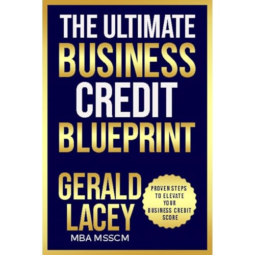 The Ultimate Business Credit Blueprint by Gerald Lacey MBA MSSCM episode artwork