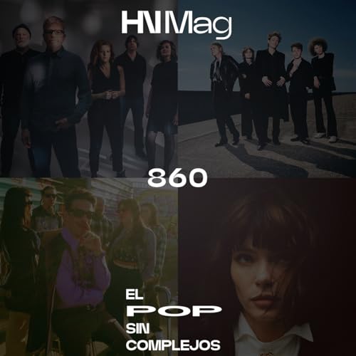 HNMag|T14|860| The New Pornographers, Morrissey, Brigitte Calls Me Baby, Tito Ram&iacute;rez, CERVATANA, Mar&iacute;a Arnal, etc...