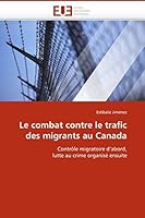 Le Combat Contre Le Trafic Des Migrants Au Canada 6131514194 Book Cover