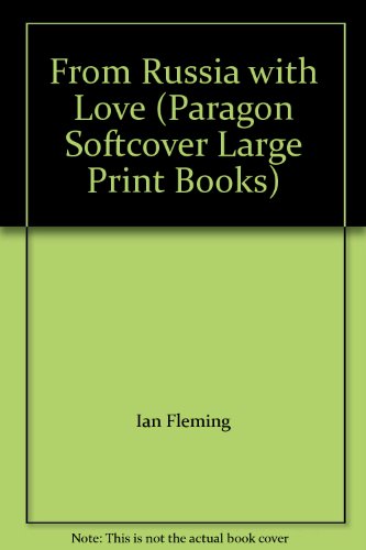 From Russia with Love (Paragon Softcover Large ... 0745133851 Book Cover