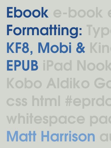 Ebook Formatting: KF8, Mobi & EPUB