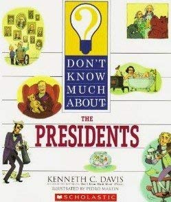 Don't Know Much About the Presidents 0439555841 Book Cover
