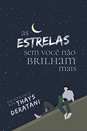 As estrelas sem você não brilham mais