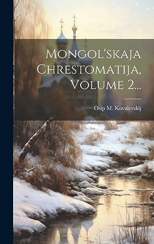 Mongol'skaja Chrestomatija, Volume 2... (Russian Edition)