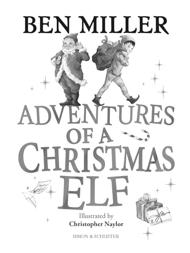 Adventures of a Christmas Elf: The perfect festive family gift from Chief Elf and million-copy selling Ben Miller (3) (Christmas Elf Chronicles) - Image 2