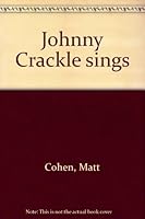 Johnny Crackle Sings 0771022174 Book Cover