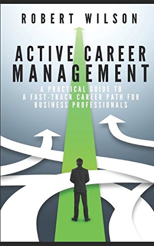 Active Career Management: A Practical Guide to ... 1520921616 Book Cover