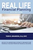 Real Life Financial Planning: An Easy-To-Understand System To Organize Your Financial Plan And Prioritize Financial Decisions 1699860963 Book Cover