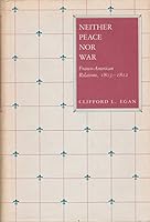 Neither Peace Nor War: Franco-American Relations, 1803-1812 0807110760 Book Cover