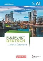 Pluspunkt Deutsch - Leben in Österreich A1 - Arbeitsbuch mit Lösungsbeileger und Audio-Download 3065209764 Book Cover