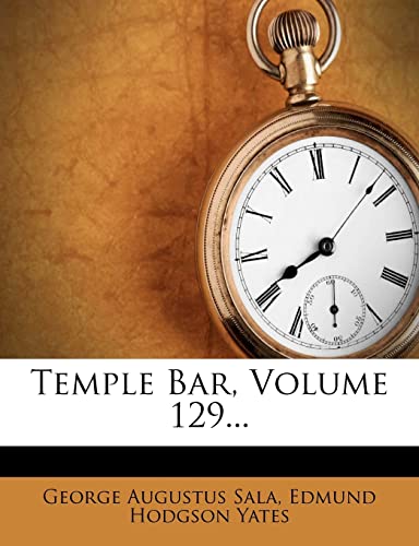 Temple Bar; Volume 129