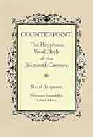 Counterpoint: The Polyphonic Vocal Style of the Sixteenth