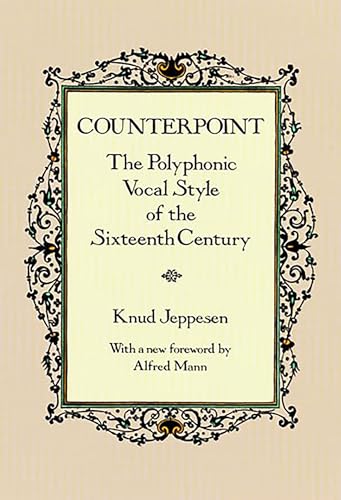 Counterpoint: The Polyphonic Vocal Style of the Sixteenth Century (Dover Books On Music: Analysis)