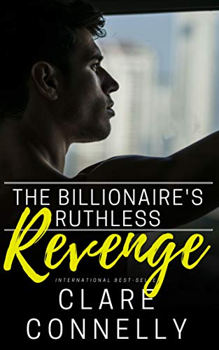 The Billionaire's Ruthless Revenge