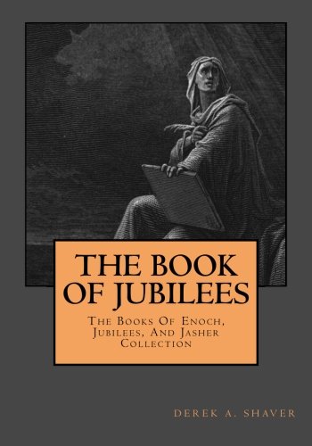 The book of jubilees (the books of enoch, jubilees, and jasher co…