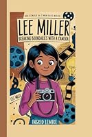 LEE MILLER: BREAKING BOUNDARIES WITH A CAMERA B0DW8VJWLZ Book Cover