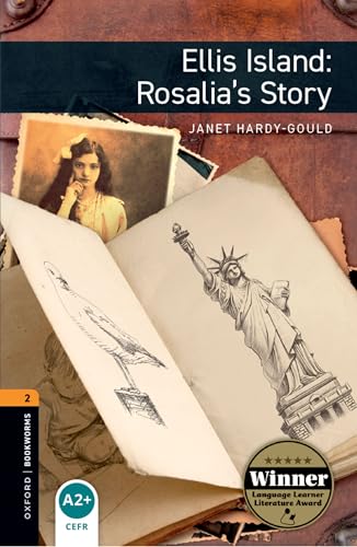 Ellis Island: Rosalia's story. Oxford Bookworms Library. Level 2. Con espansione online. Con File audio per il download