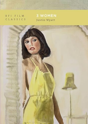 3 Women (BFI Film Classics)