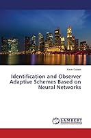 Identification and Observer Adaptive Schemes Based on Neural Networks 3659689106 Book Cover