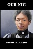 Our Nig - Harriet E. Wilson 